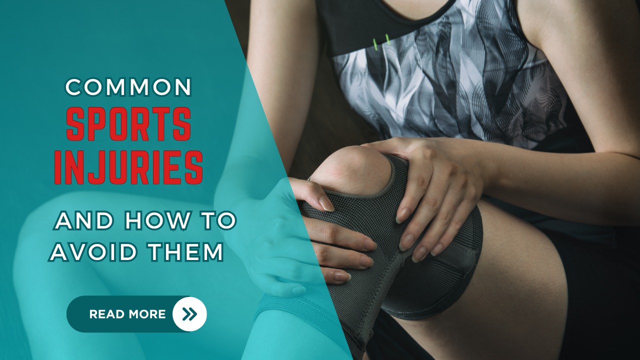 Common Sports Injuries and How to Avoid Them