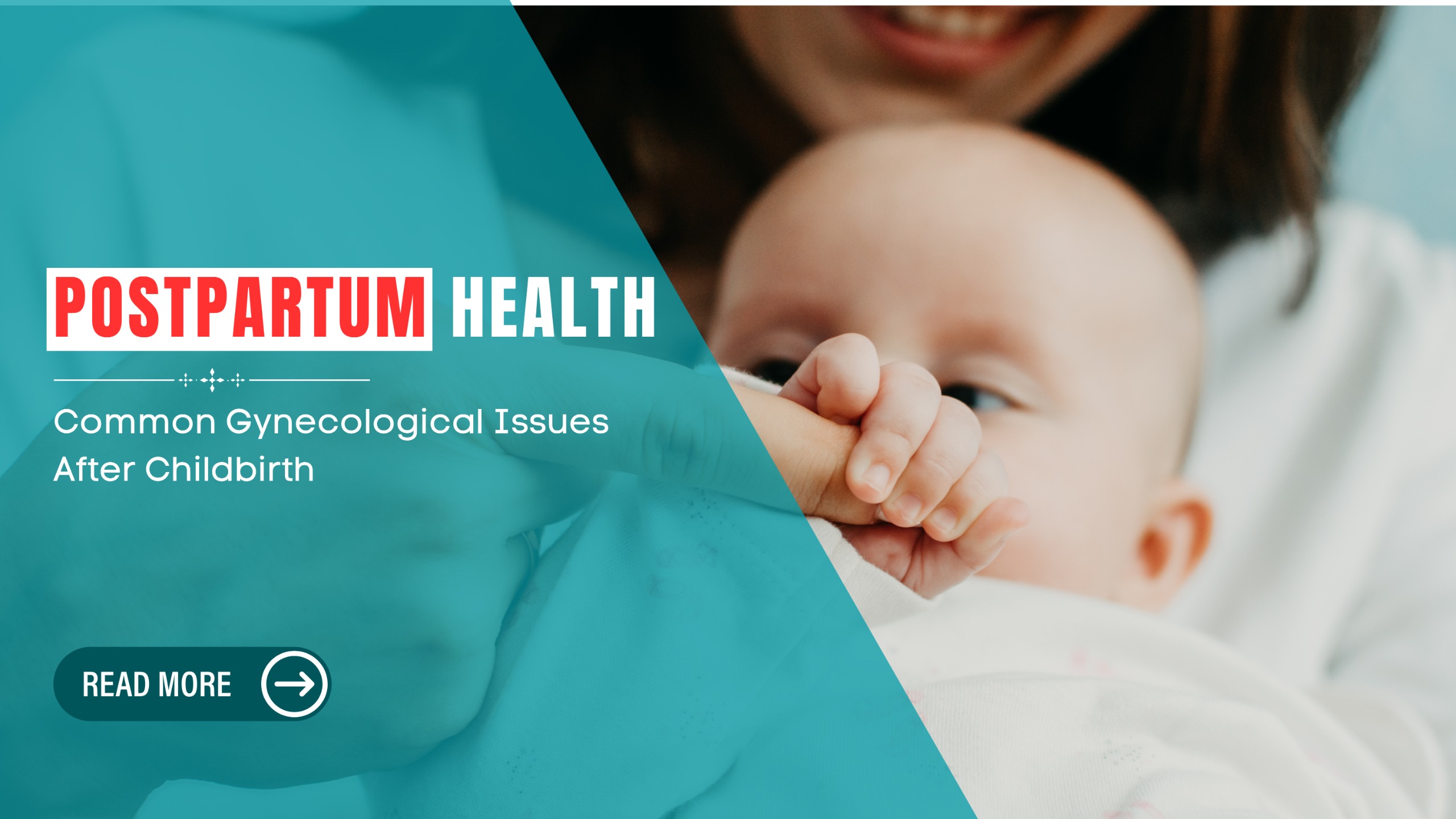 Postpartum Health: Common Gynecological Issues After Childbirth