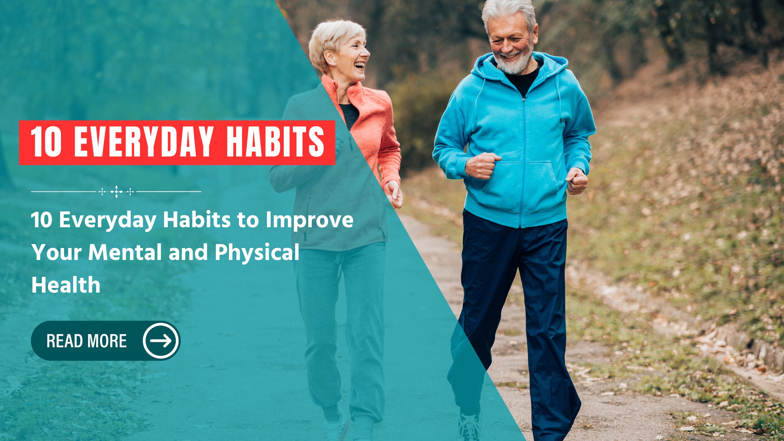 10 Everyday Habits to Improve Your Mental and Physical Health