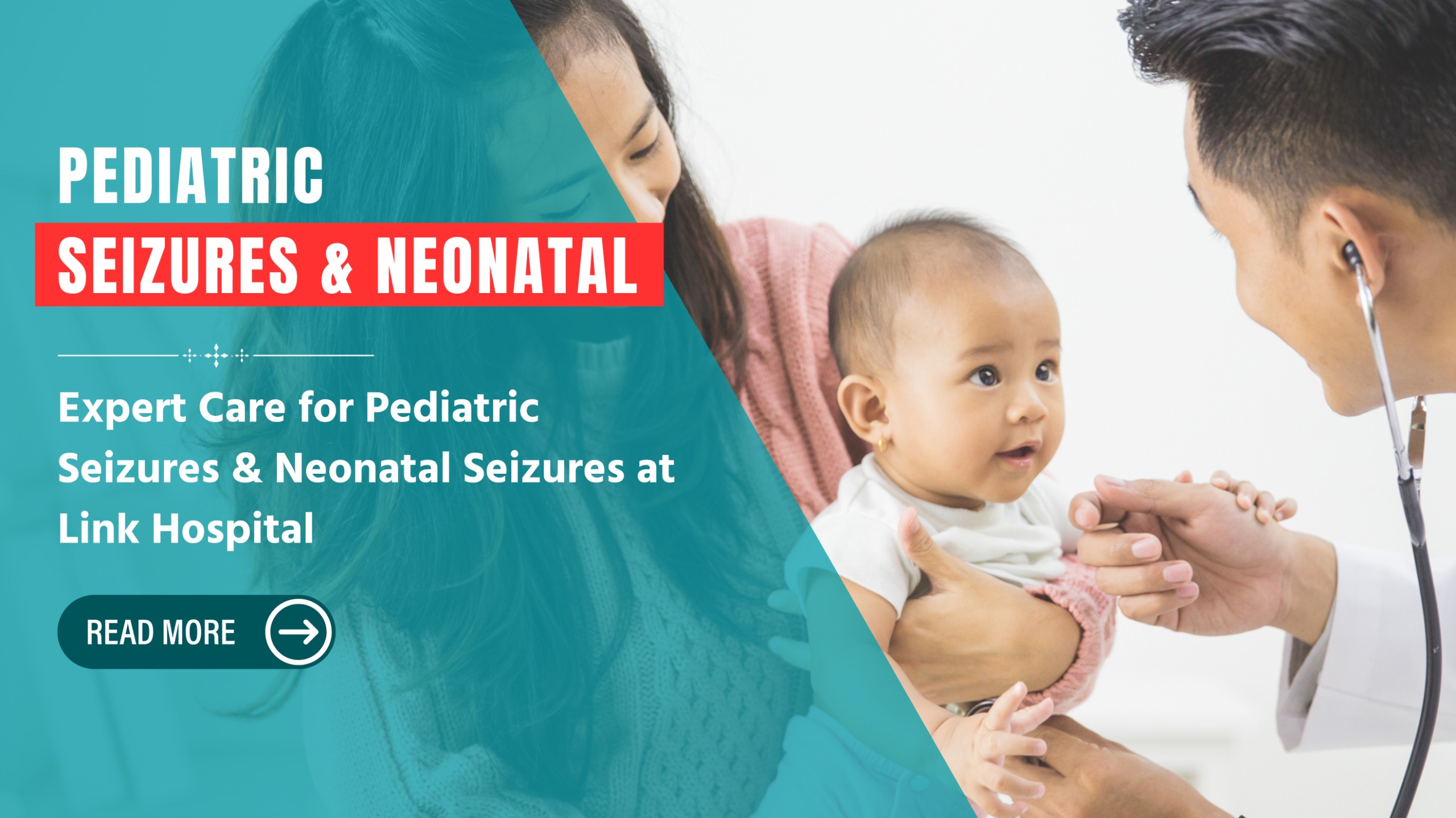 Expert Care for Pediatric Seizures & Neonatal Seizures at Link Hospital