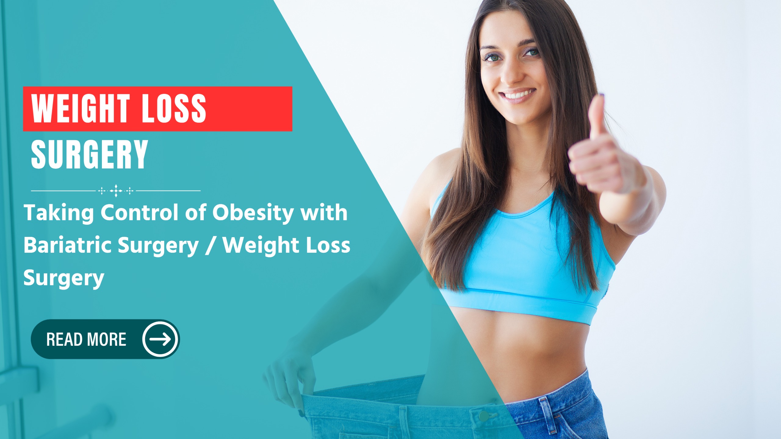 Weight Loss Surgery: Taking Control of Obesity with Bariatric Surgery