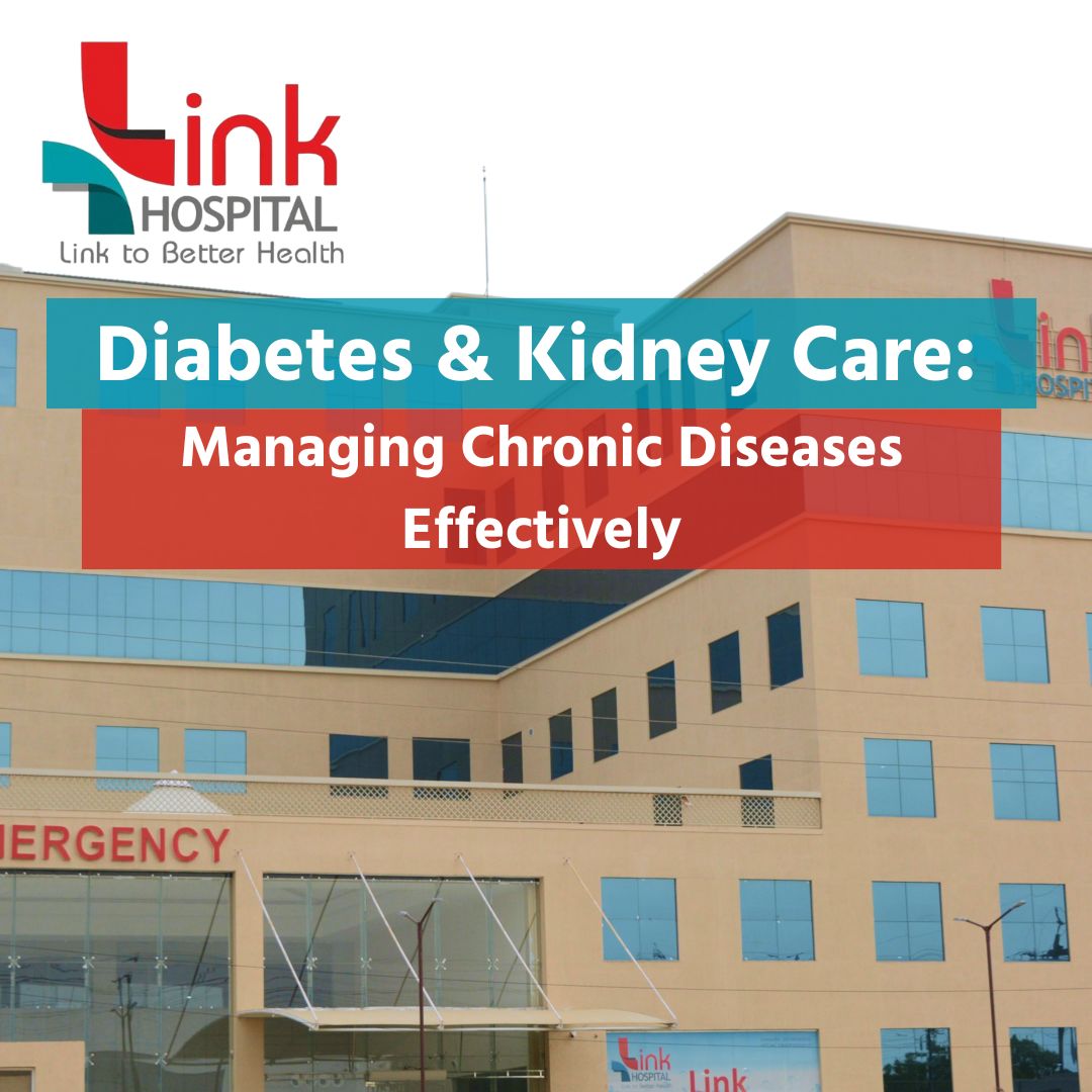 Diabetes & Kidney Care, Managing Chronic Diseases Effectively
